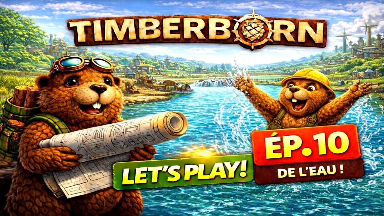 TIMBERBORN – LET’S PLAY | ÉP. 10 – De l’eau !