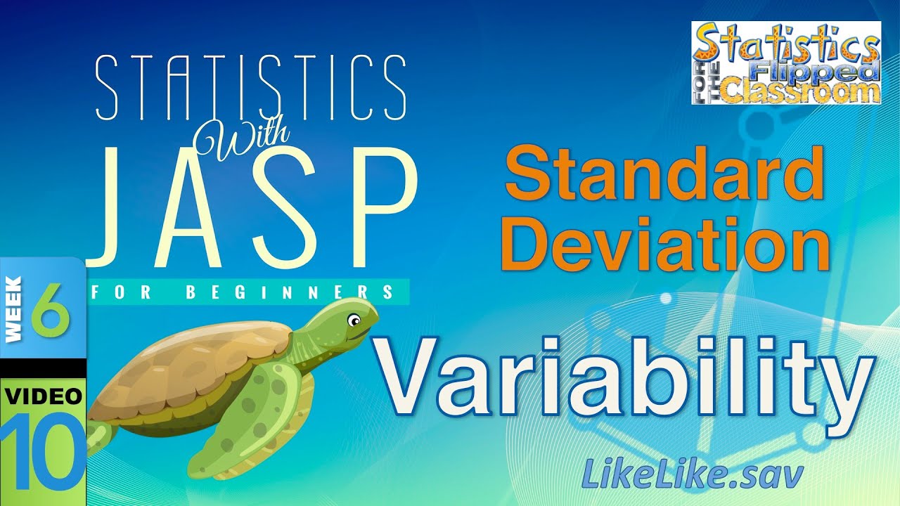 Computing Variability (Standard Deviation, Variance, & Range) with JASP – (6-10)