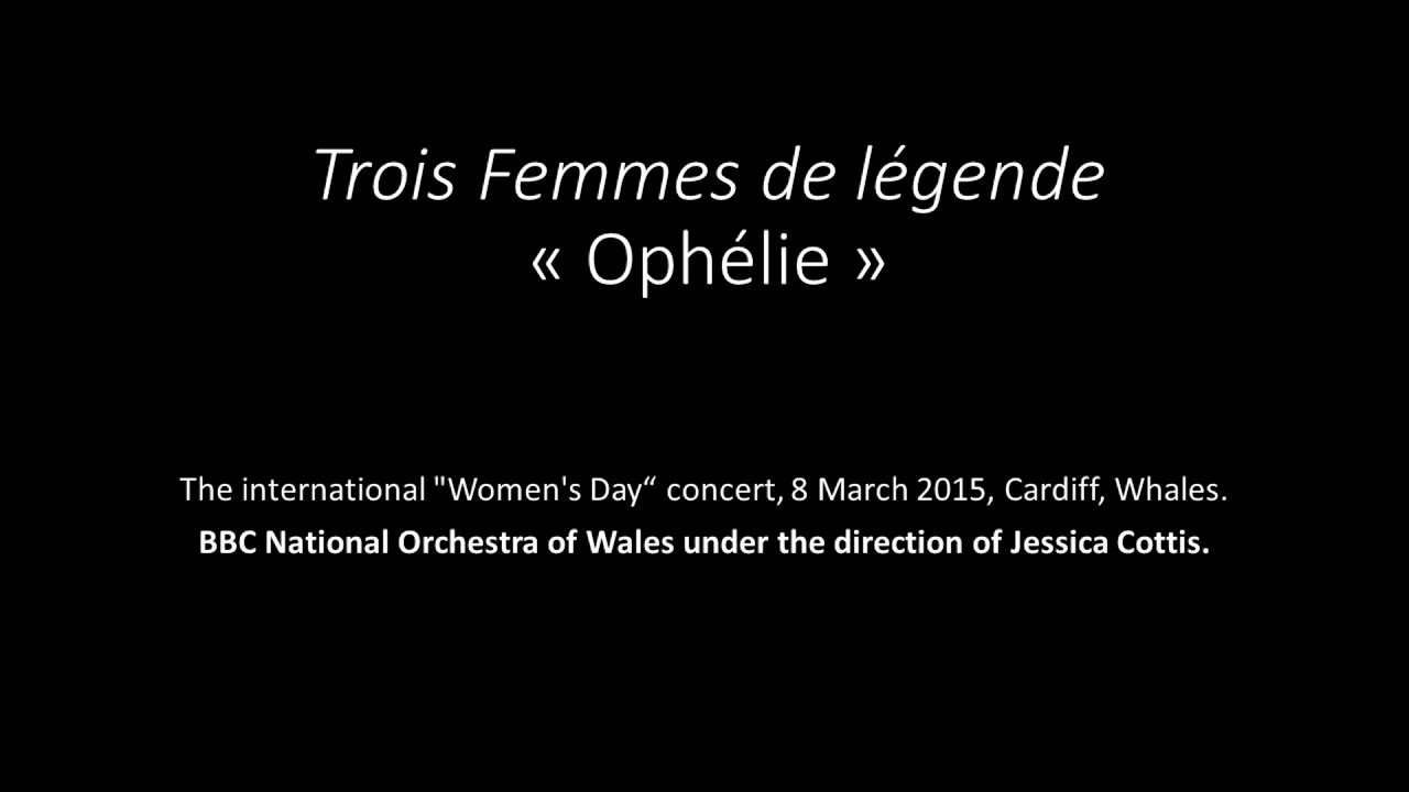 Trois Femmes de légende: Ophélie