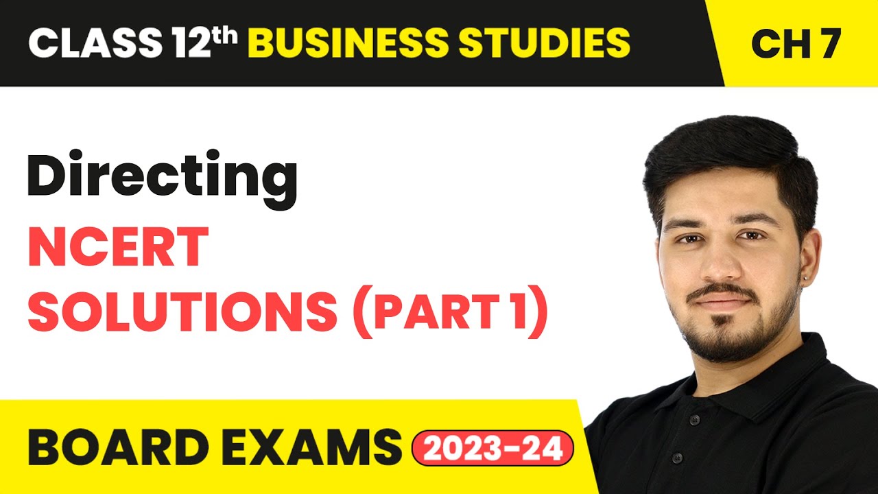 Directing - NCERT Solutions (Part 1) | Class 12 Business Studies Chapter 7 | CBSE 2024-25