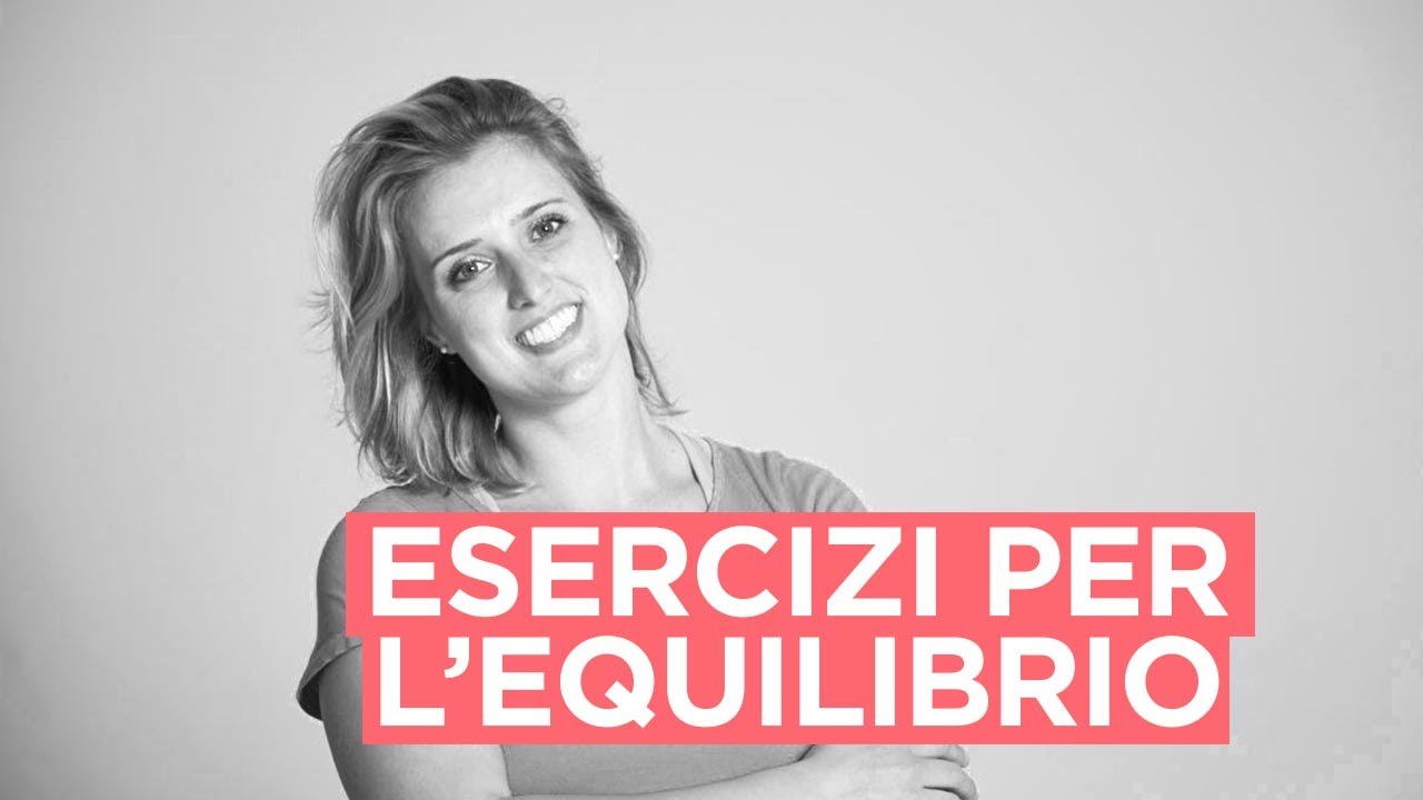 Pillole di ginnastica posturale - esercizi per l'equilibrio