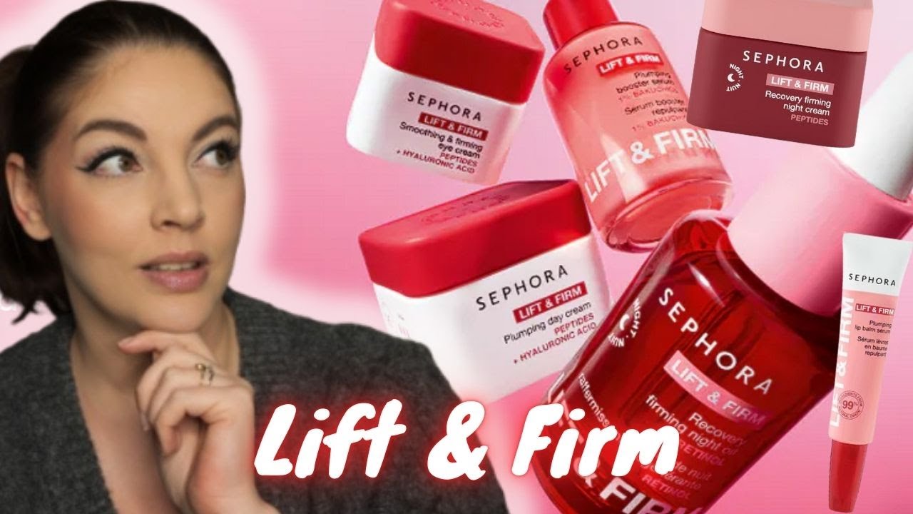 Nouvelle Gamme Sephora Collection  Lift & Firm : Avis + Application