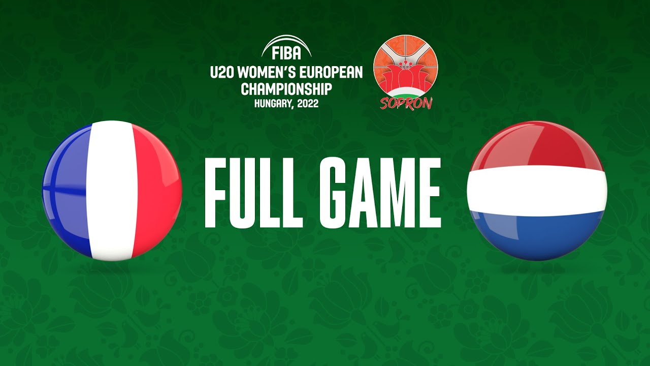 France v Netherlands | Full Basketball Game | FIBA U20 Women's European Championship 2022