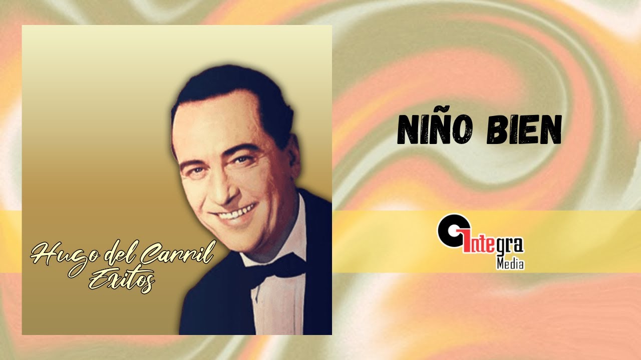 Niño Bien - Hugo del Carril | Lyric Video