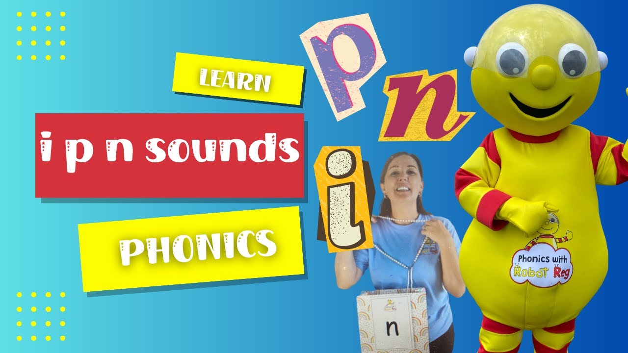 N I and P sounds |  Learn Phonics | Learn To Read | British Teacher | Phonics Songs | Learn ABCs