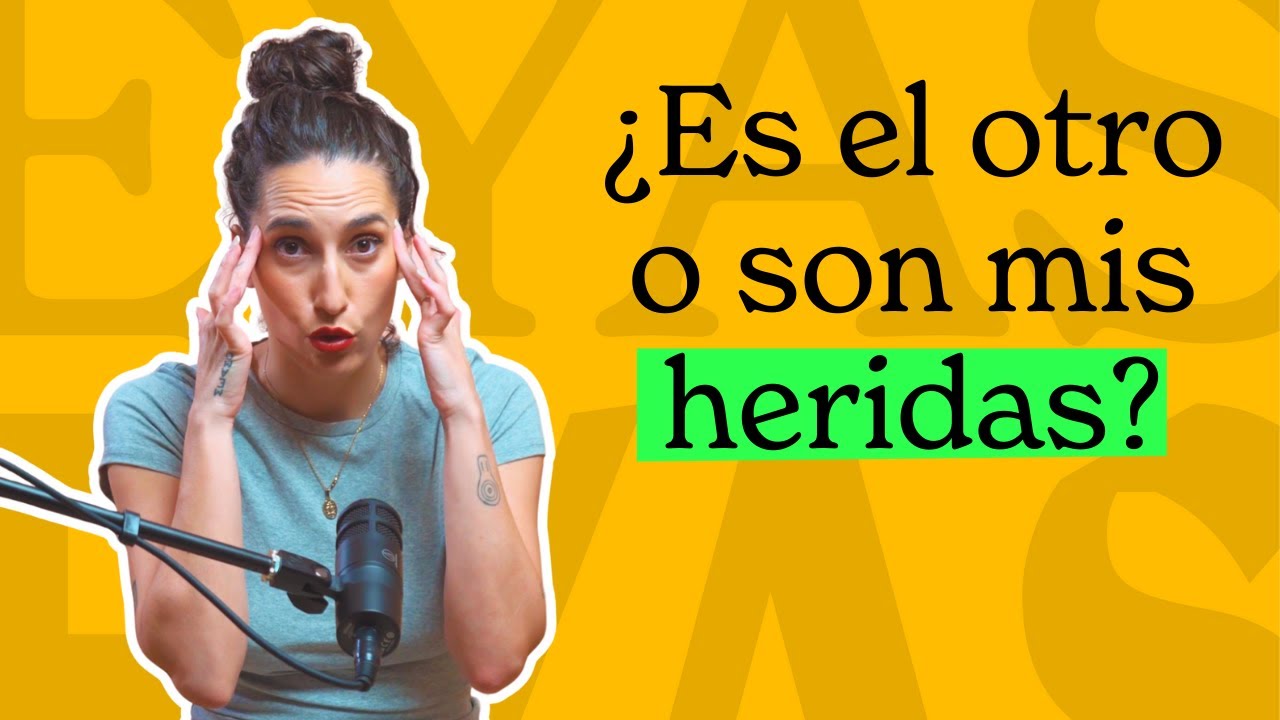 Es el otro o son mis heridas?