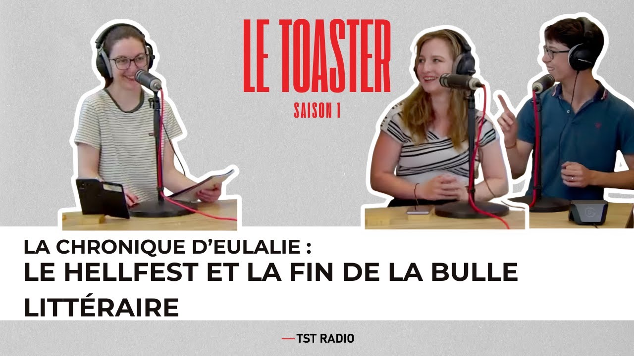 🎙️ ADIEU LA BULLE LITT&Eacute;RAIRE & WEEKEND AU HELLFEST | Le Toaster - 27 juin 2025