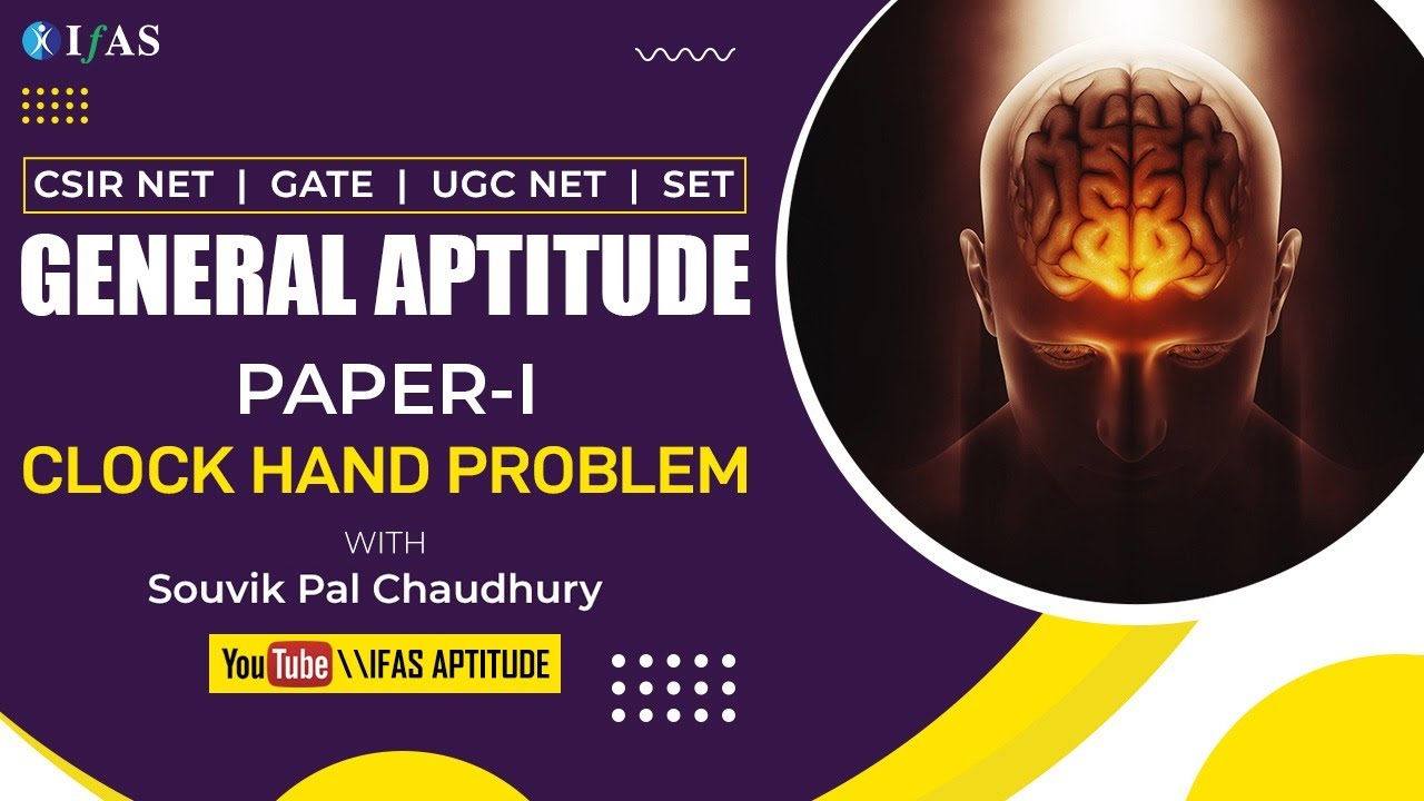 Clock Hand Problem for General Aptitude Paper 1 | CSIR NET, GATE, UGC NET, SET | L4 | IFAS