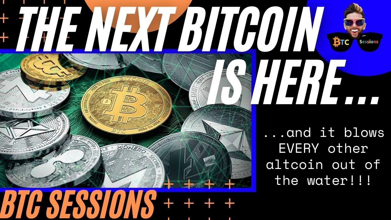 The NEXT Bitcoin is...