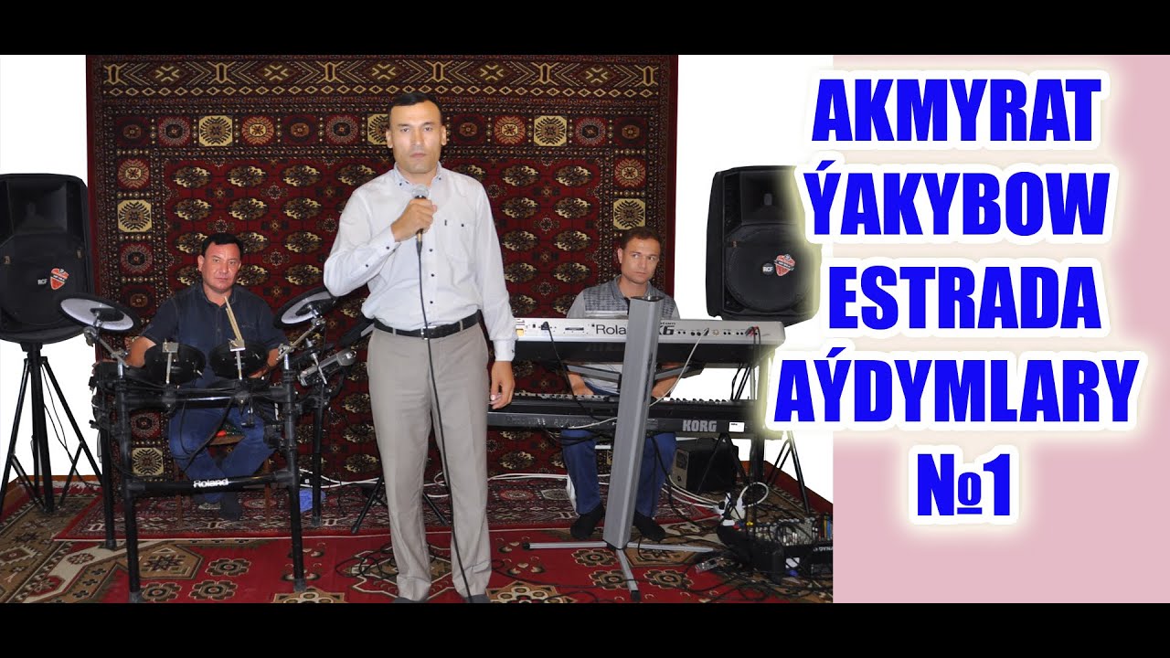AKMYRAT ÝAKUBOW ESTRADA AÝDYMLARY 2022Ý.