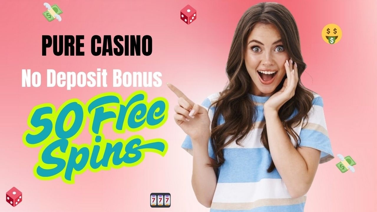 Pure Casino 50 Free Spins No Deposit Bonus 2026 &mdash; How to Claim & Is It Worth It? (Verified)