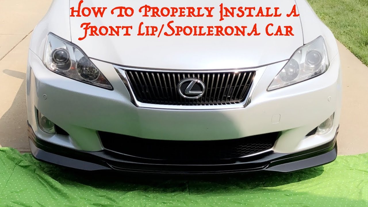 How To Properly Install A Front Lip/Spoiler on A Car