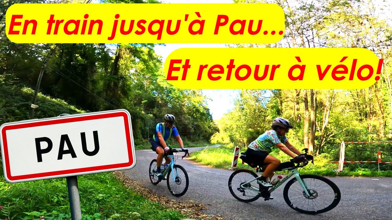 En train jusqu'à Pau et retour à la maison à vélo après 183km et 2000m de D+!