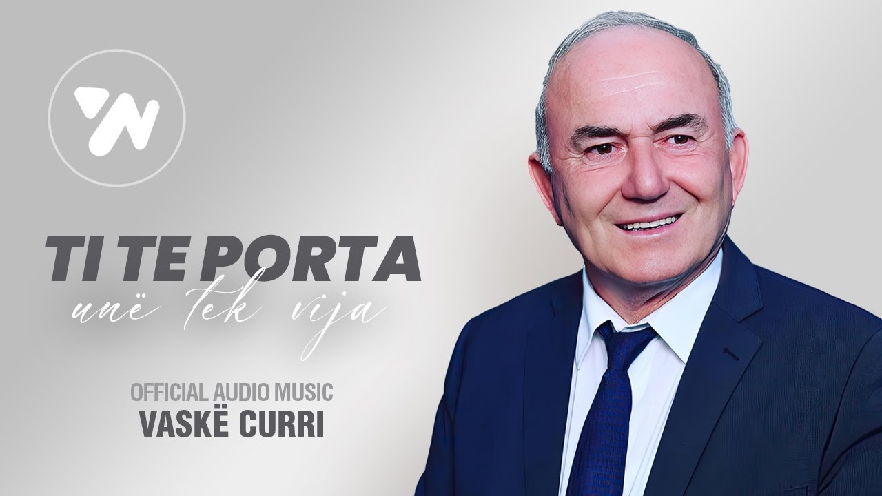 Vaske Curri - Ti te porta une tek vija (Official Music Video)