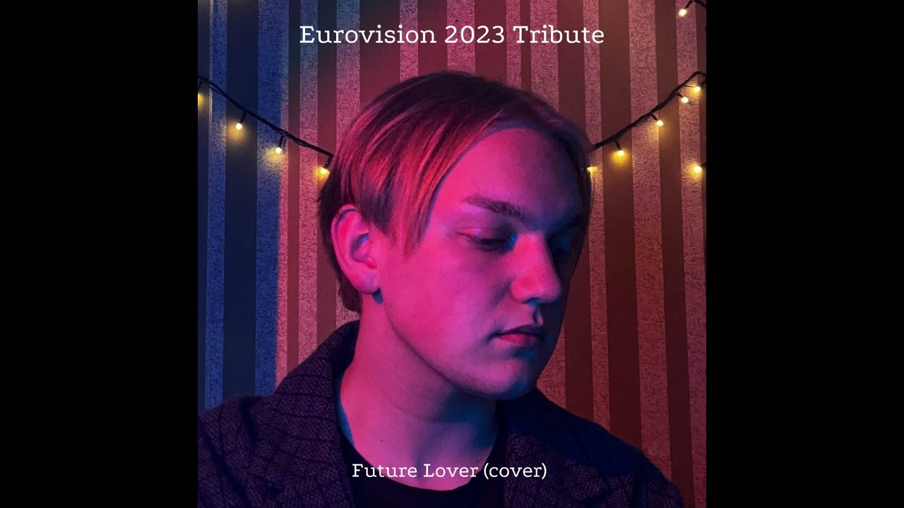Sasha Timirev - Future Lover (cover Brunette) (Armenia at Eurovision Song Contest 2023)