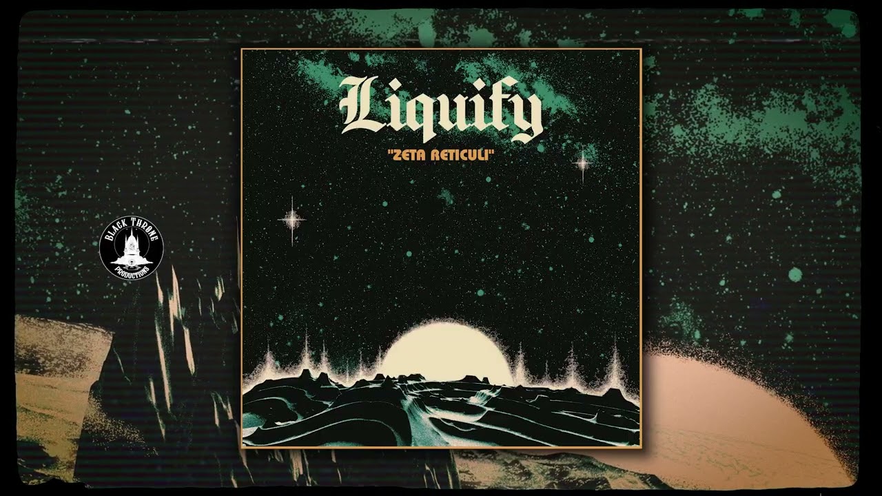 LIQUIFY - ZETA RETICULI