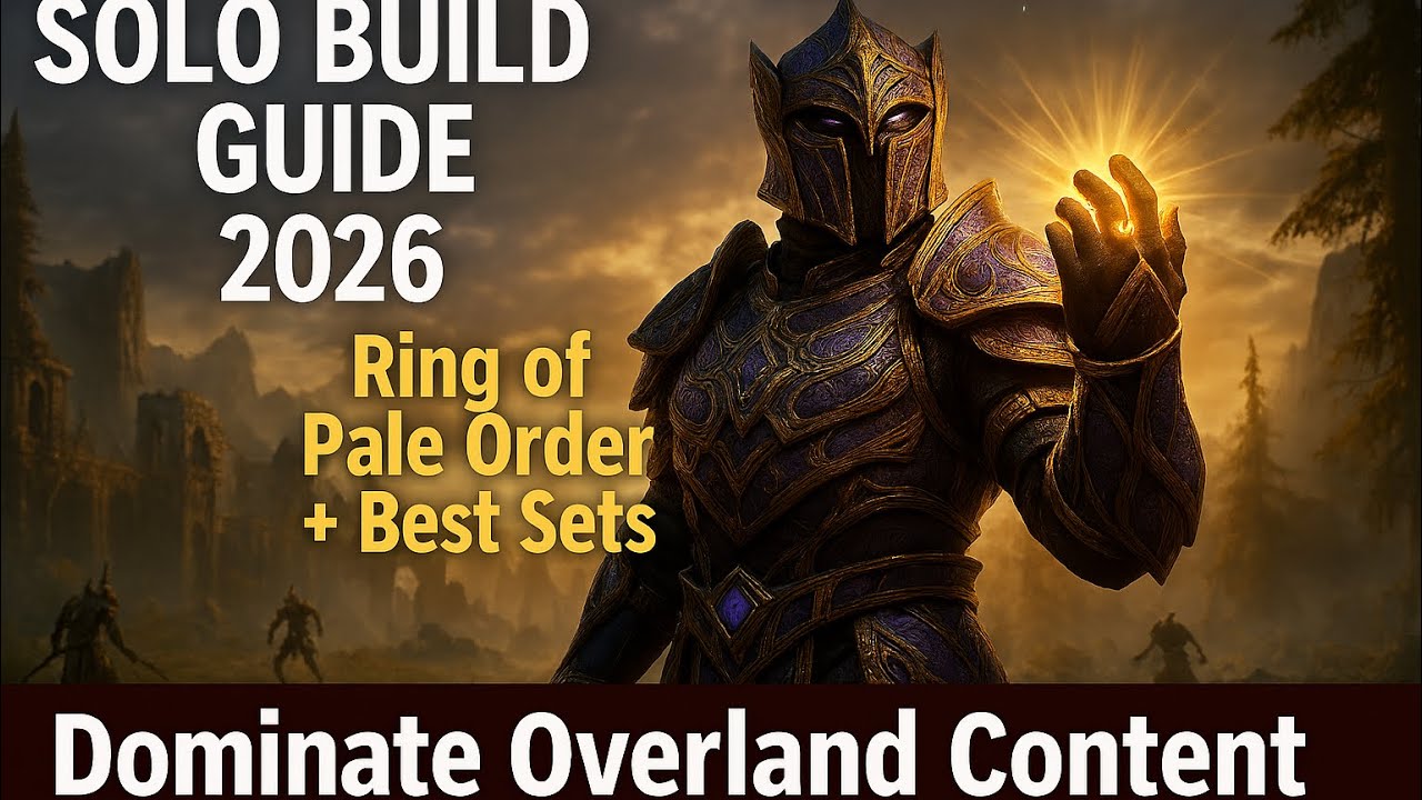 ESO Solo Build Guide 2026: Best Sets, Monster Helms & Ring of Pale Order for Overland Content