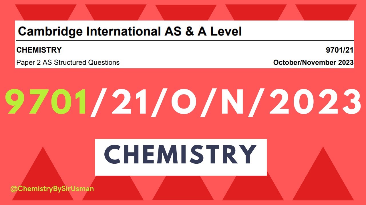 9701 Chemistry Oct/Nov Paper 21 2023 | 9701/21/O/N/23 | Chemistry by sir Usman