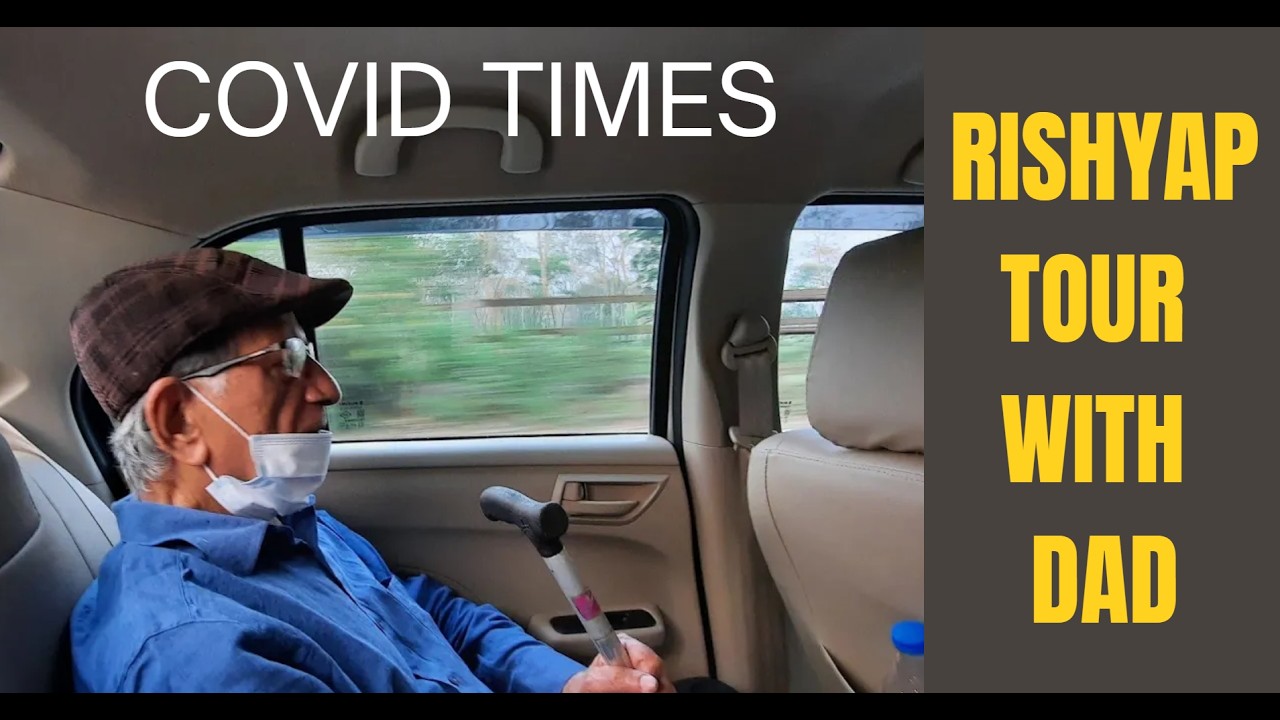 Rishyap tour in Covid times, with my dad, March 2021