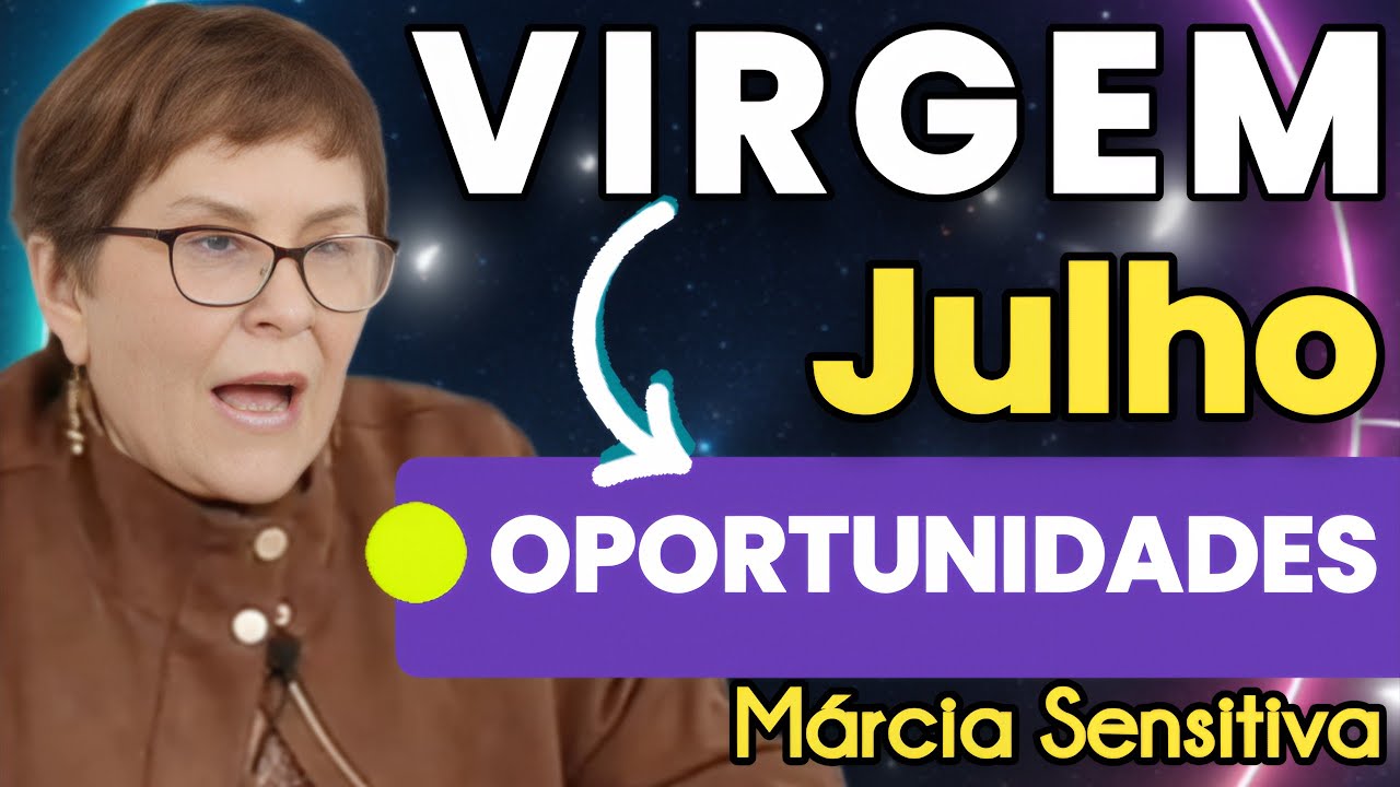 🟣 VIRGEM - JULHO/