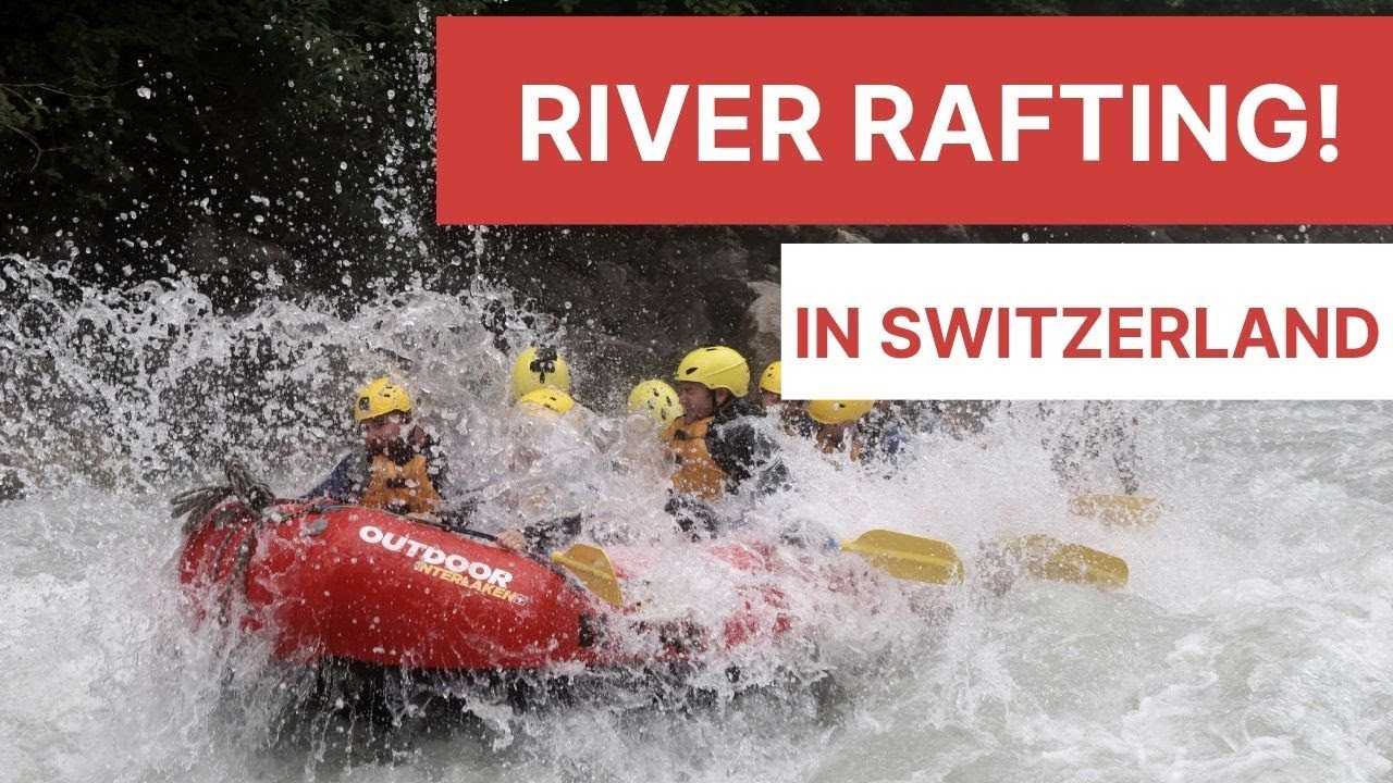 River Rafting in Interlaken Switzerland
