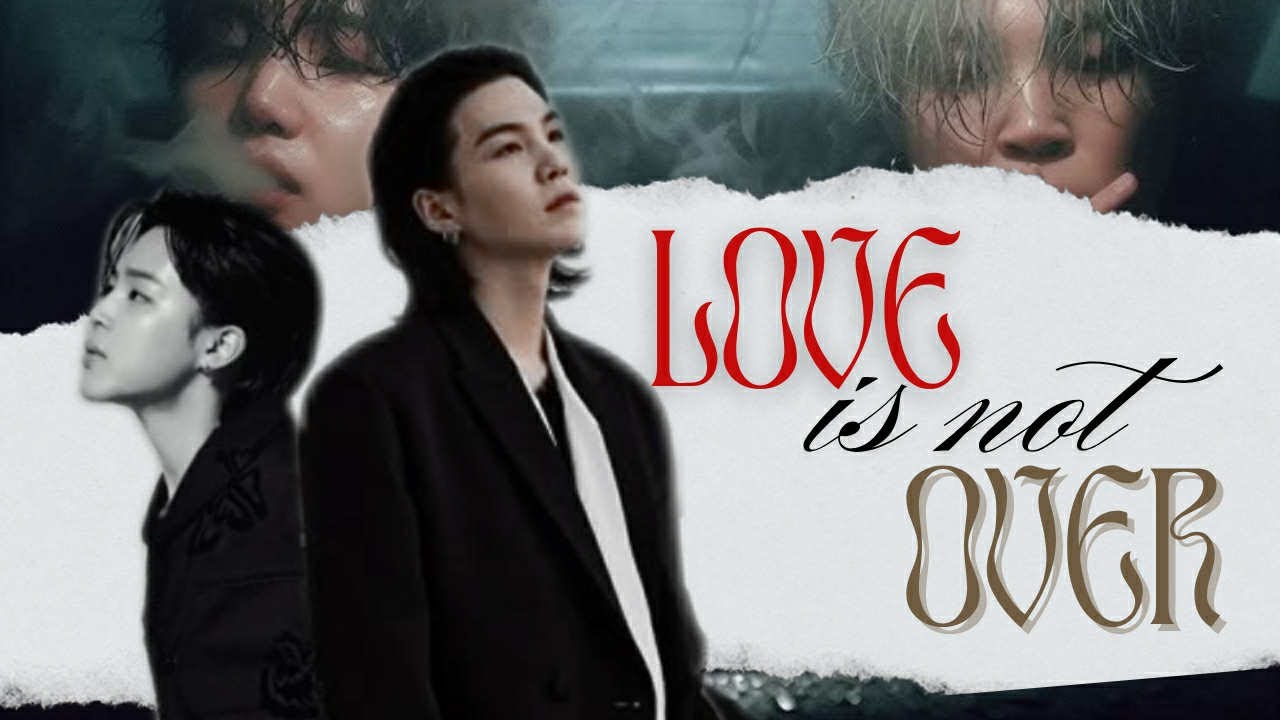 || ONESHOT YOONMIN || LOVE is not OVER • Eri