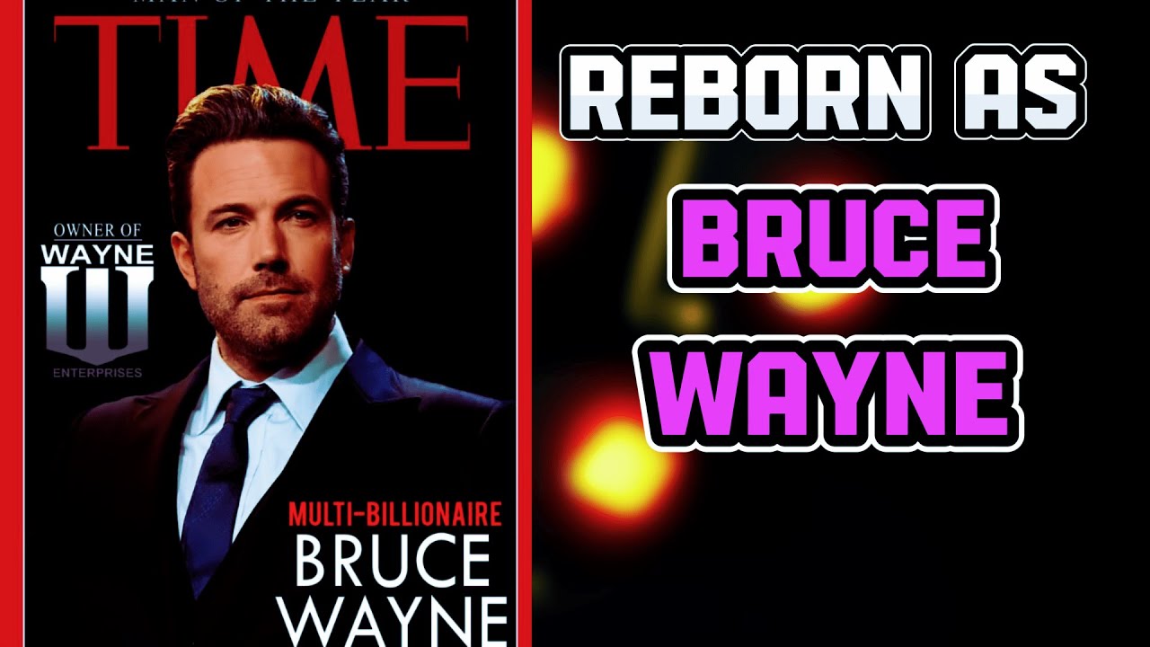 What If I Was Reborn In DC As BRUCE WAYNE? The Strongest BATMAN PART 1