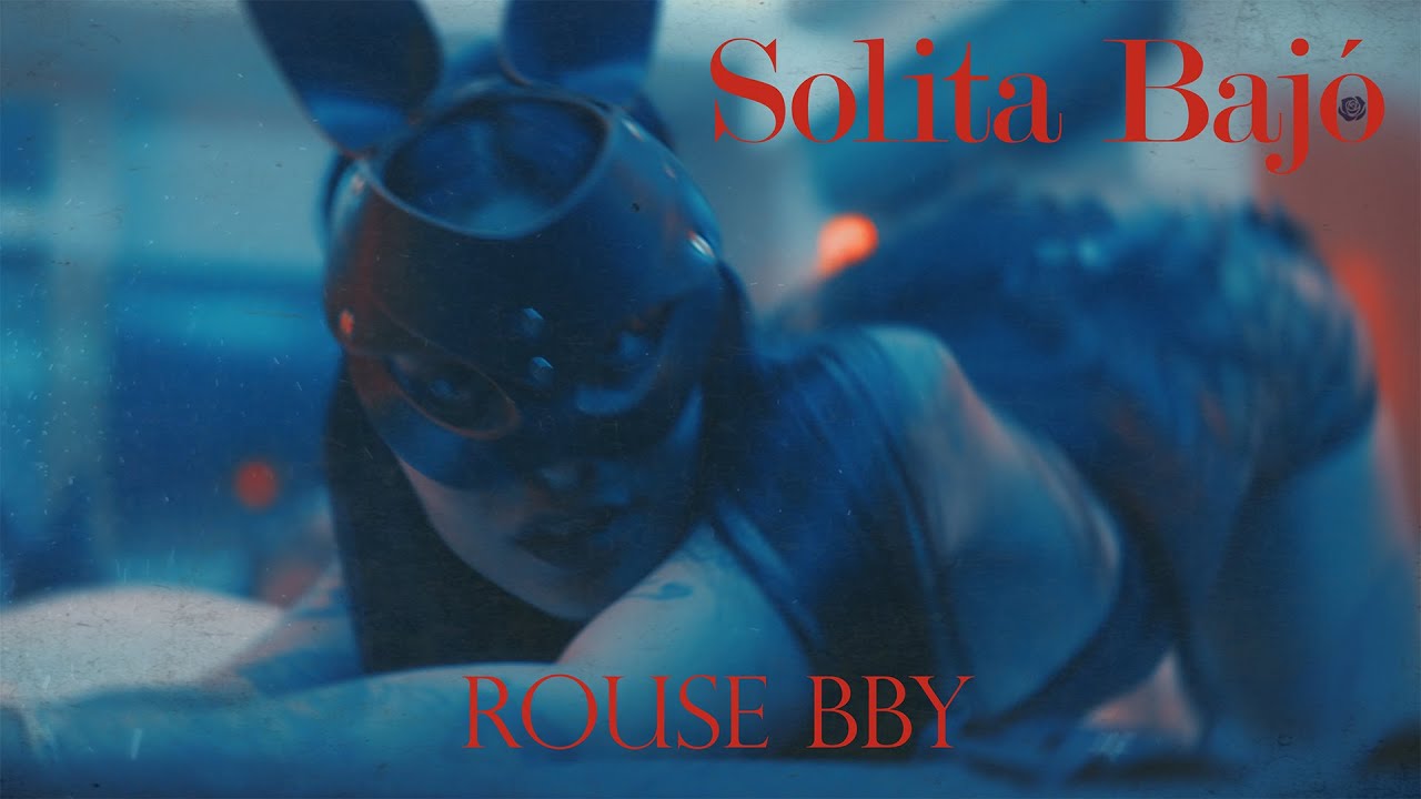 Solita Bajó - Rouse Bby
