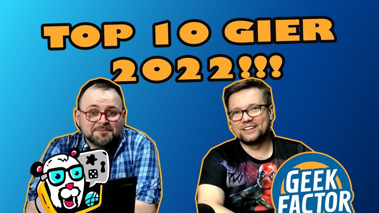 TOP 10 GIER 2022