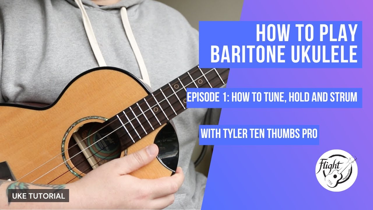 How to Play Baritone Ukulele - Episode 1: How to Tune, Hold and Strum #flightukulele