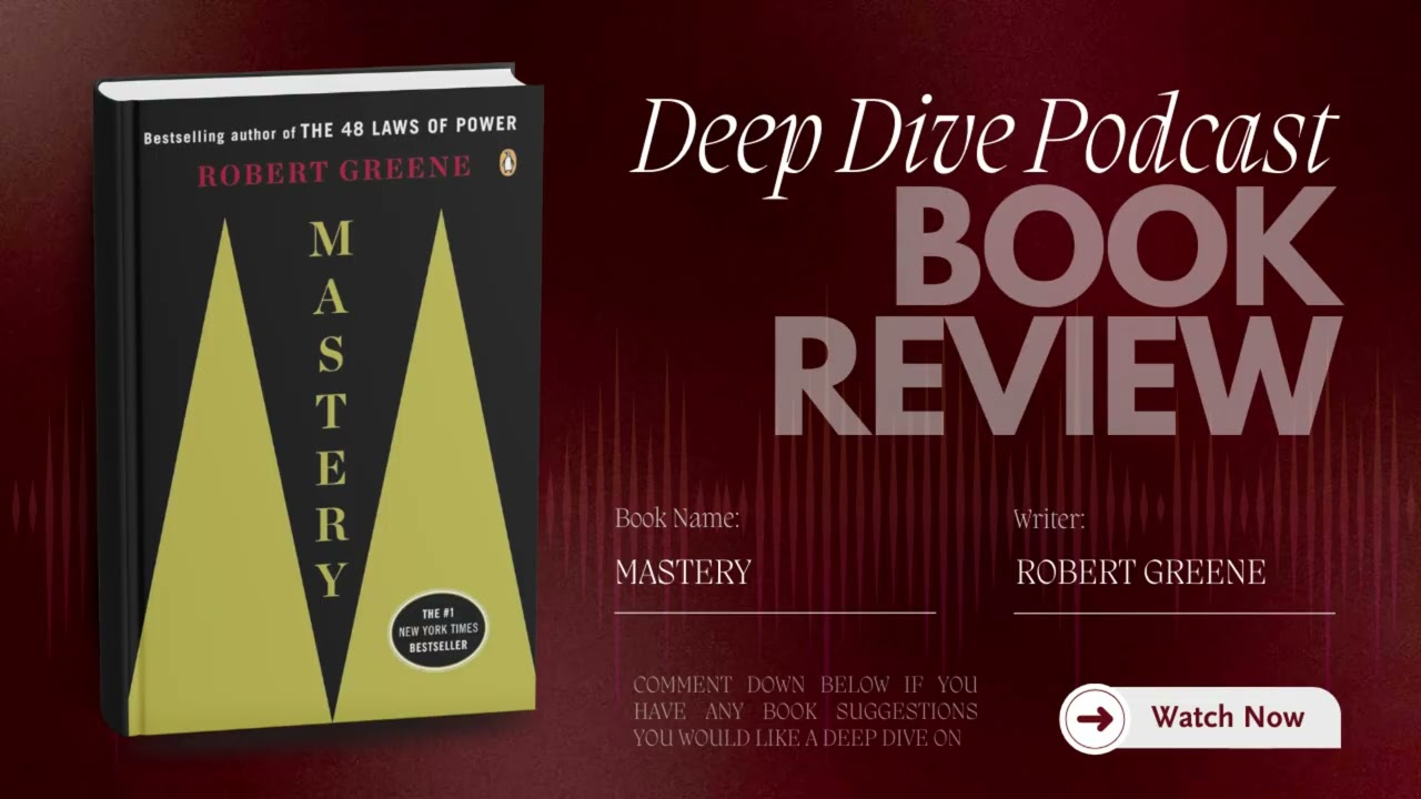Mastery by Robert Greene — A Deep Dive into Purpose, Skill, and Greatness