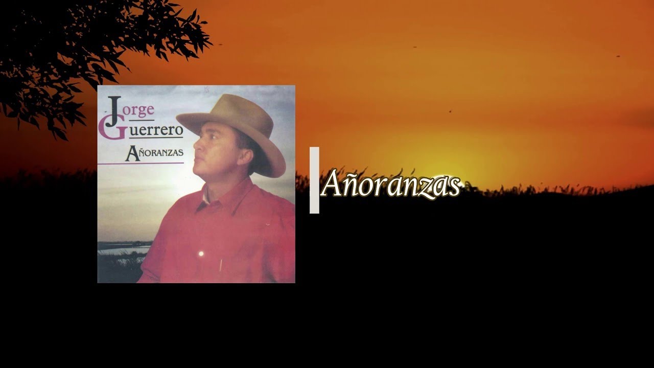 Jorge Guerrero - Añoranzas (Audio Oficial)