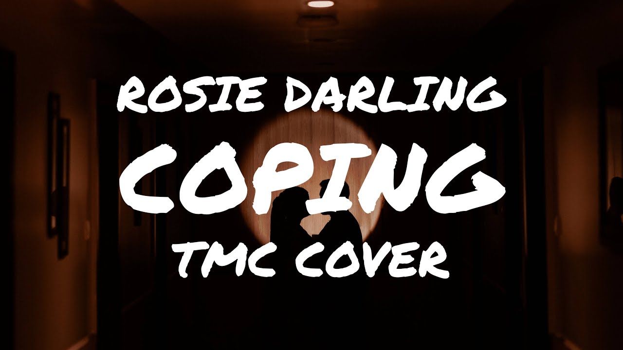 Rosie Darling - Coping (TMC Cover) [Lyric Video]