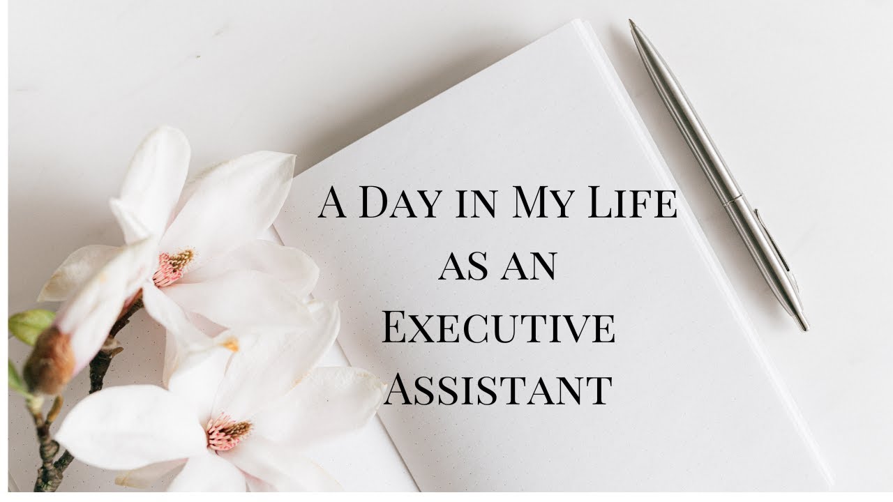 Day in the Life as an Executive Assistant