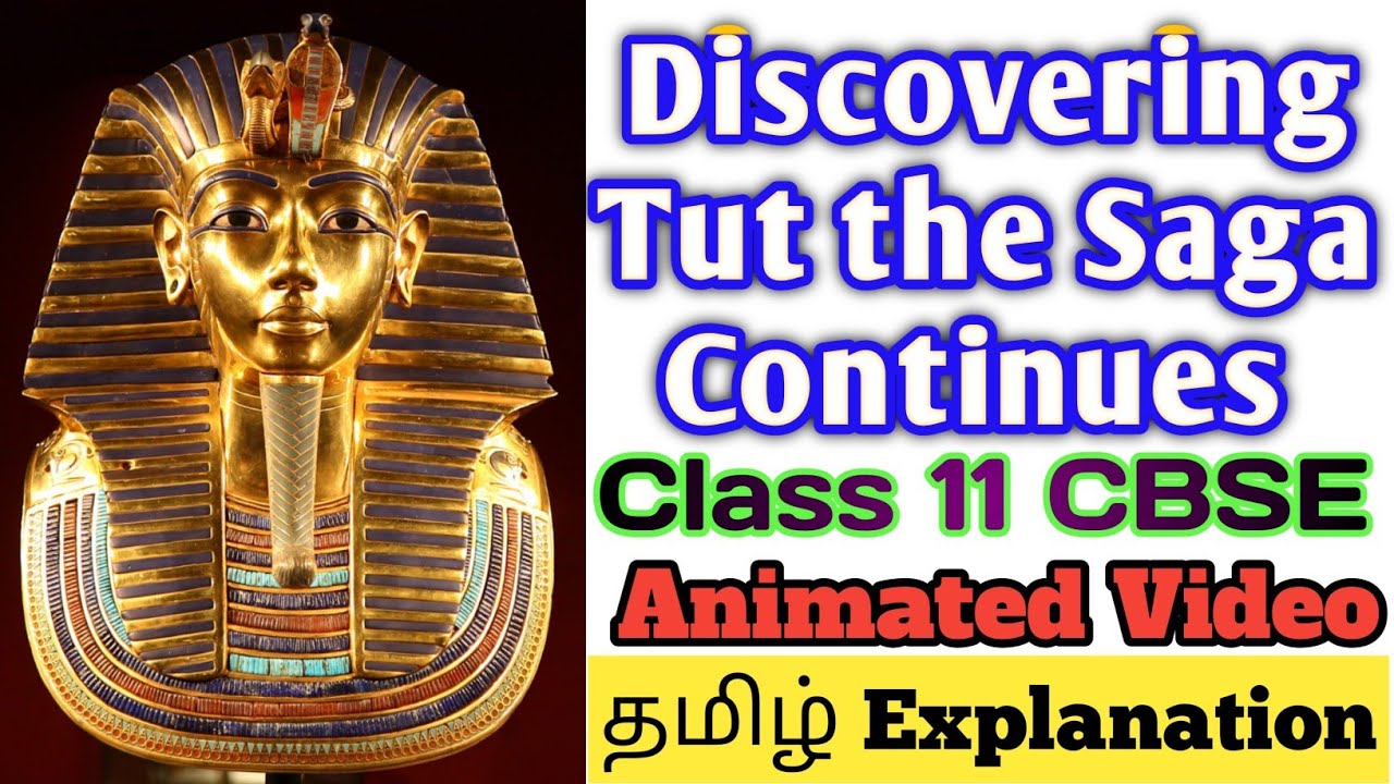 Discovering Tut the Saga Continues Class 11 English Chapter 3 Summary, Explanation in Tamil