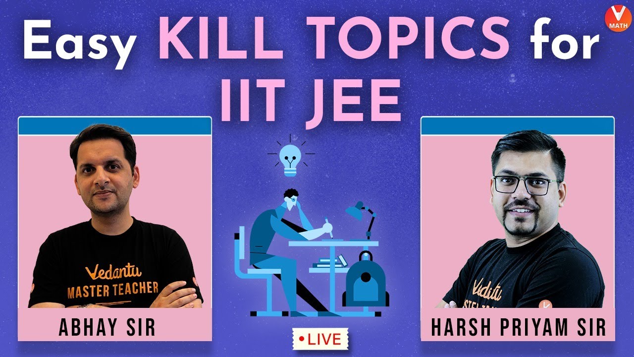 Easy Kill⚔️ Topics For JEE Main 2022 | JEE Main 2022 Strategy | Harsh Sir & Abhay Sir | Vedantu Math