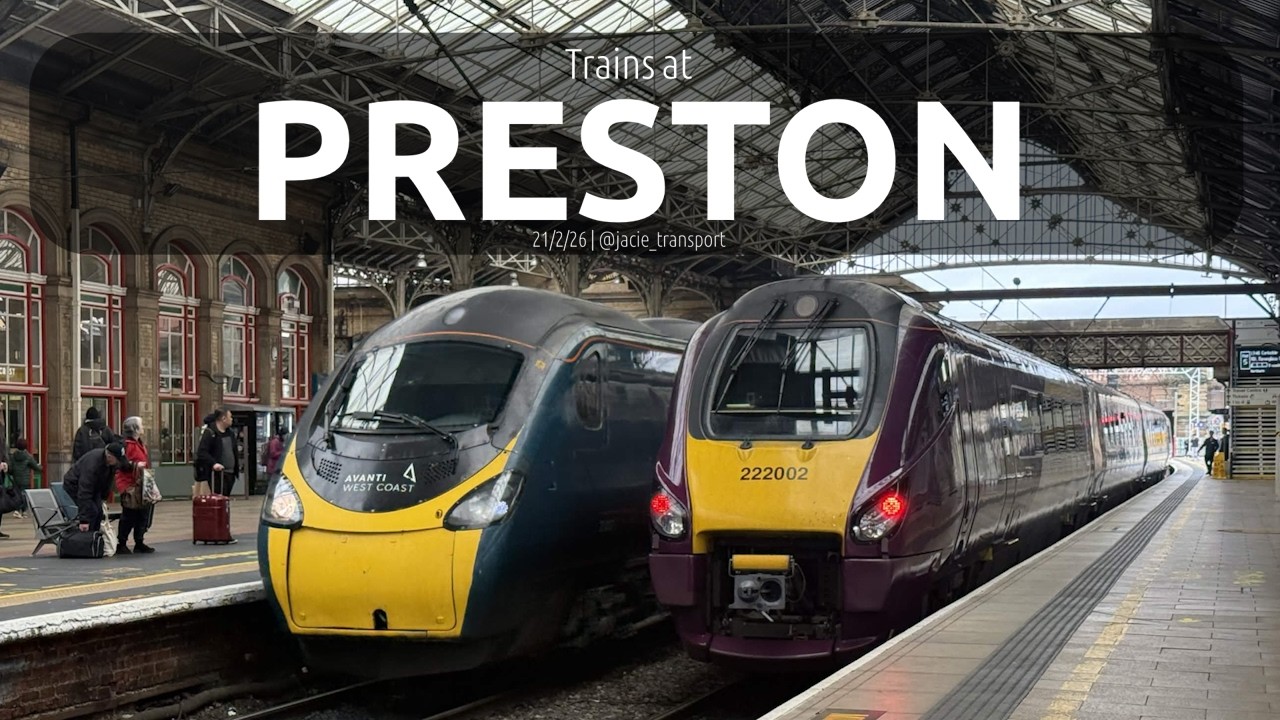 Trains at Preston | 21/2/26