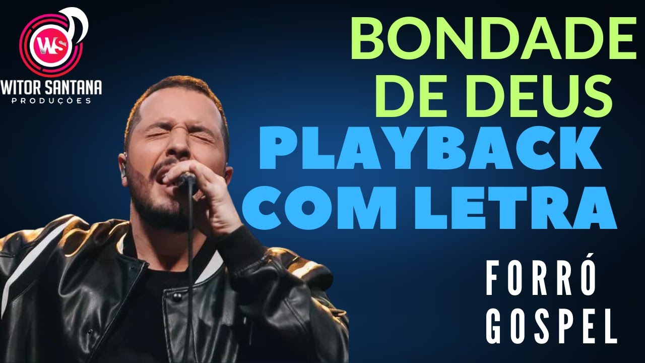 BONDADE DE DEUS PLAYBACK COM LETRA (FORRÓ GOSPEL)