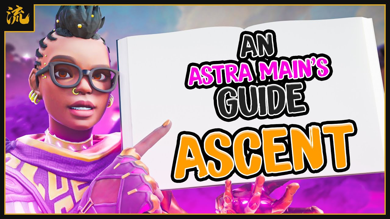 An Astra Main's Guide to ASCENT