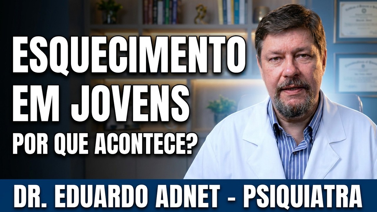 ESQUECIMENTO EM JOVENS. O QUE PODE CAUSAR ESQUECIMENTOS EM PESSOAS JOVENS? #dreduardoadnet
