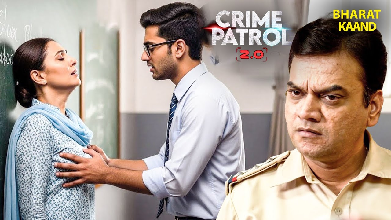 जब एक Student को हुवा अपनी Teacher से प्यार! | Crime Patrol 2.O | Crime Patrol 2025 | New Season