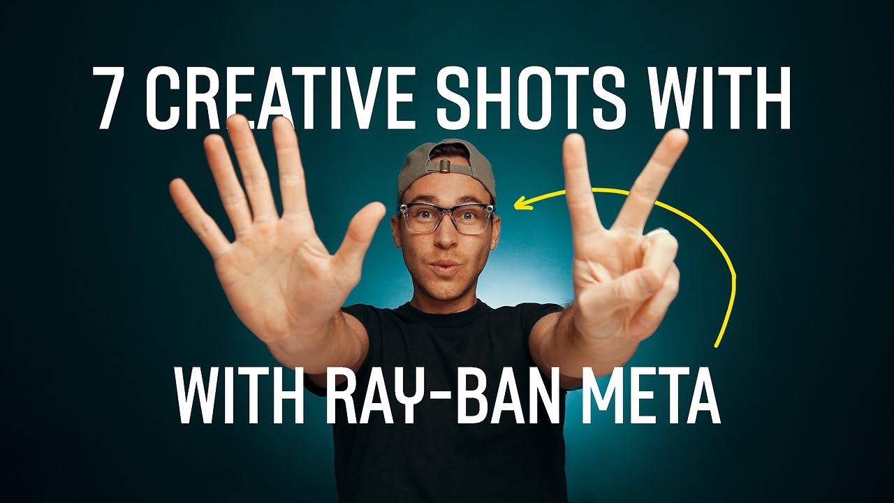 7 Shots that Instantly Make Better Videos | Ray-Ban Meta