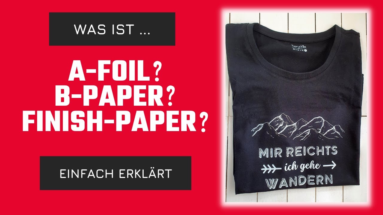 🤔 Was ist  A-Foil / B-Paper und Finish-Paper ? Schritt für Schritt Anleitung  Transfer auf Textilien