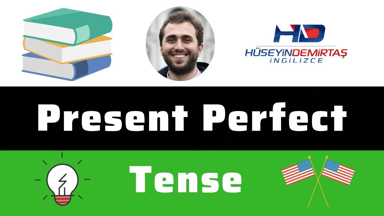 Present Perfect Tense Nedir & Nasıl Kullanılır - İngilizce Gramer Konu Anlatımı