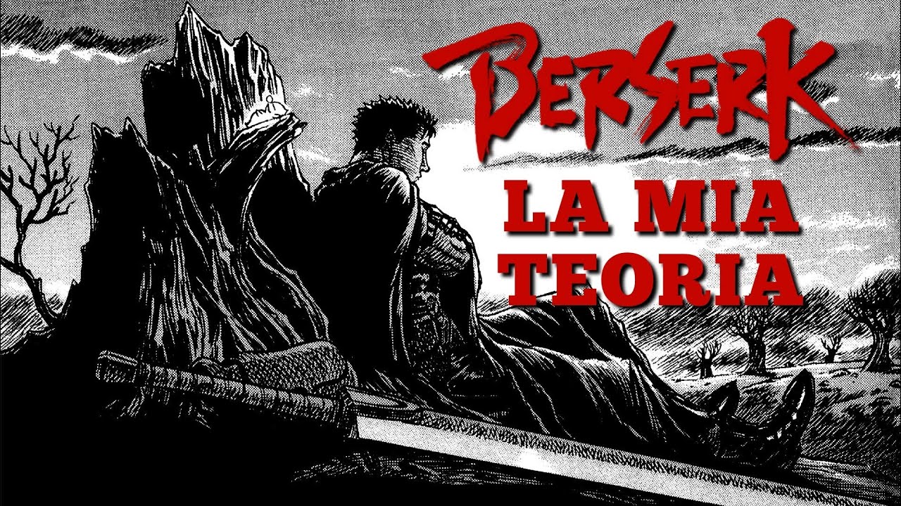 BERSERK - la mia TEORIA sul FINALE