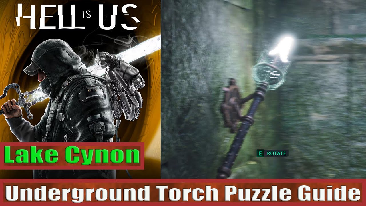 Underground Torch Puzzle Guide Lake Cynon: Hell Is Us