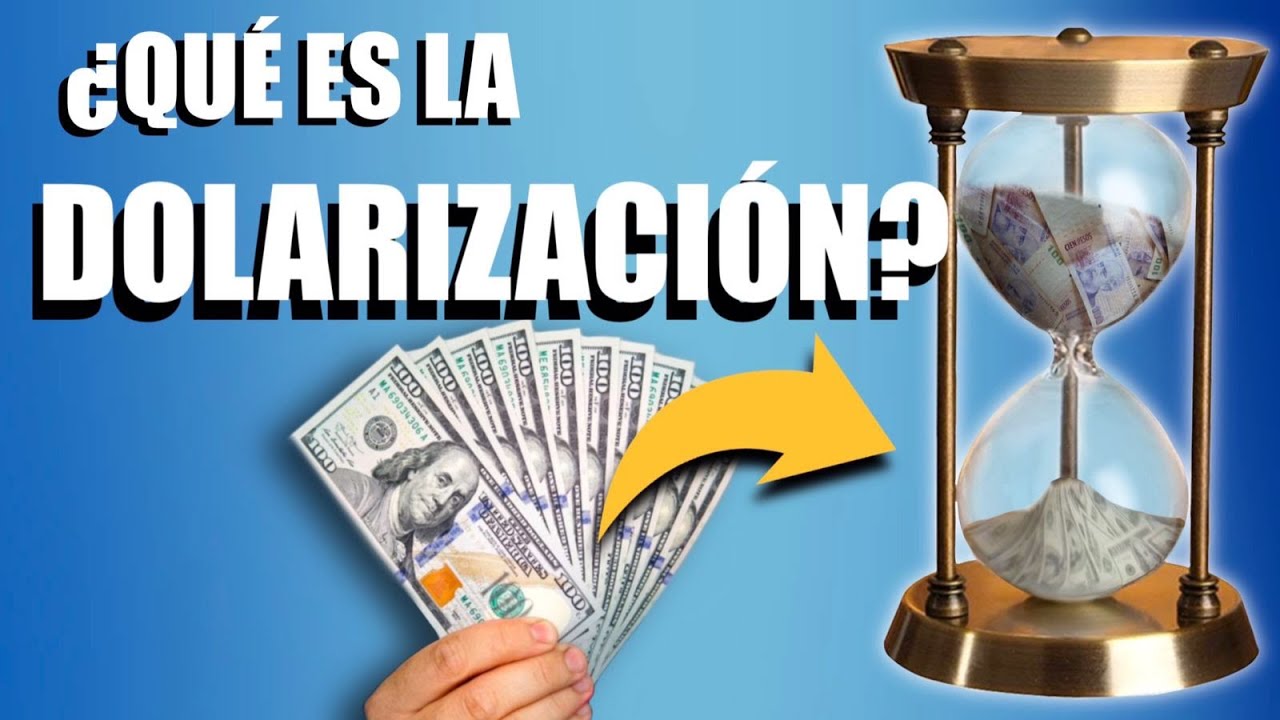 ¿Qué es la dolarización?