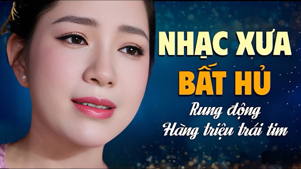 NHẠC XƯA BẤT HỦ 🔥 RUNG ĐỘNG HÀNG TRIỆU TRÁI TIM YÊU ÂM NHẠC NHƯ HOA _ TỐP 1 NGHE LÀ MÊ QUÊN LỐI VỀ.