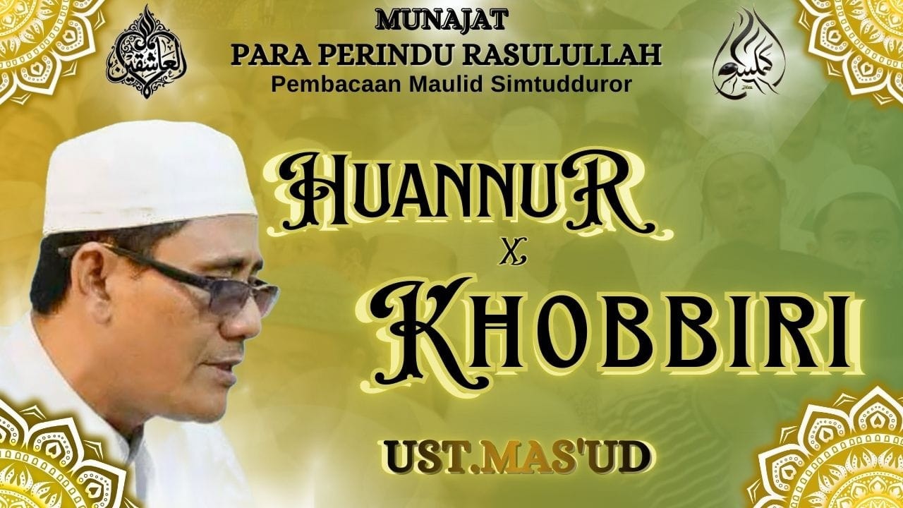 Huannur | Khobbiri | Ust.Mas'ud | Majelis Al-Asyiqin. #khobbiri #sholawat #banjari #abahgurusekumpul
