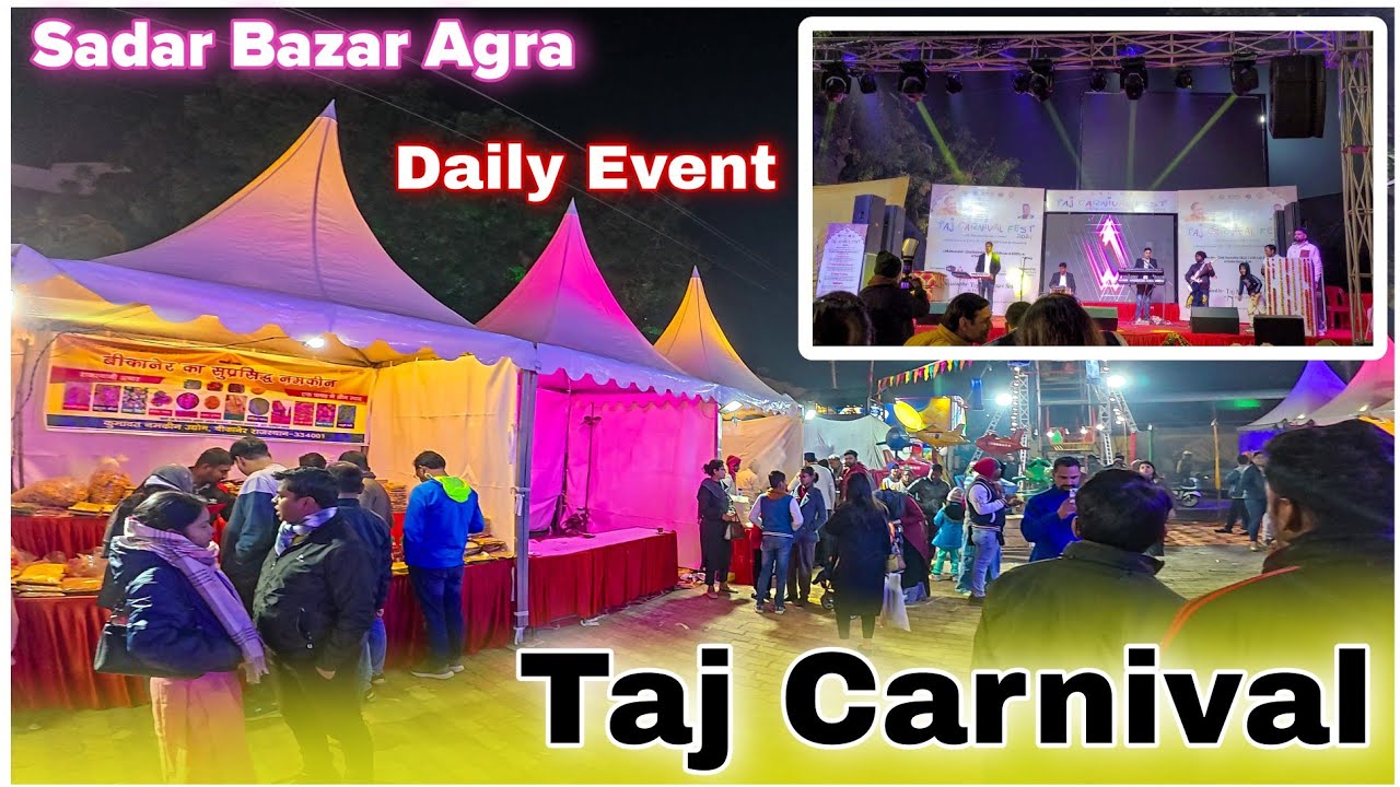 Taj Carnival in Sadar Bazar Agra | Taj Mahotsav Program | FOOD, SHOPPING, KIDS ZONE, RIDES, ART